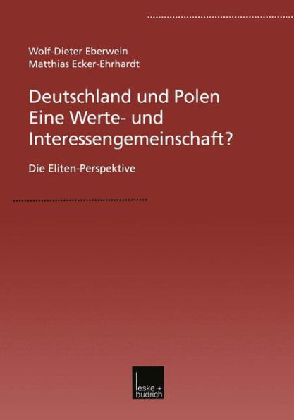 Deutschland und Polen - Eine Werte- und Interessengemeinschaft?: Die Eliten-Perspektive