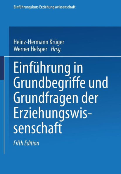 Einführung in Grundbegriffe und Grundfragen der Erziehungswissenschaft