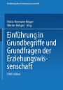 Einführung in Grundbegriffe und Grundfragen der Erziehungswissenschaft