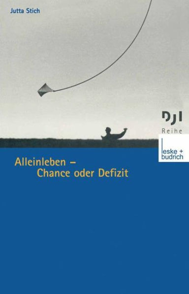 Alleinleben - Chance oder Defizit