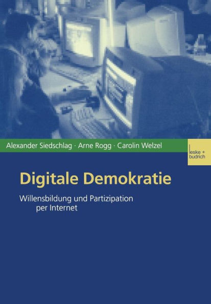 Digitale Demokratie: Willensbildung und Partizipation per Internet