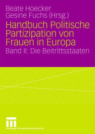 Title: Handbuch Politische Partizipation von Frauen in Europa: Band II: Die Beitrittsstaaten, Author: Beate Hoecker