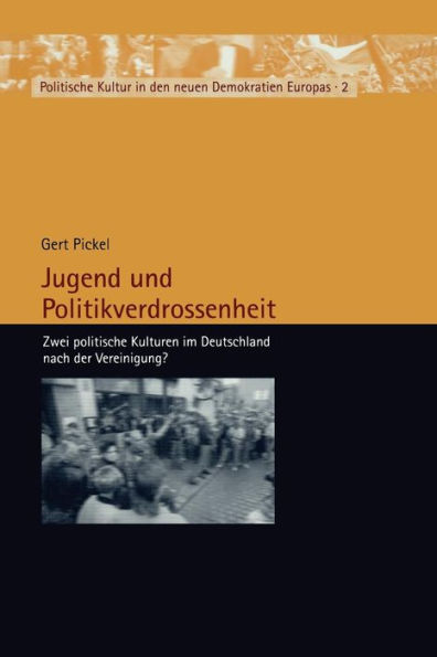 Jugend und Politikverdrossenheit: Zwei politische Kulturen im Deutschland nach der Vereinigung?