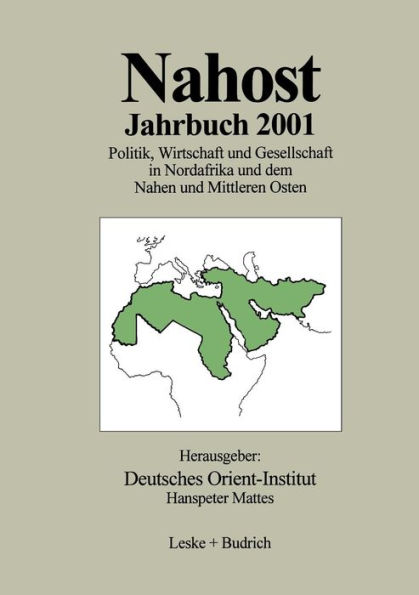 Nahost Jahrbuch 2001: Politik, Wirtschaft und Gesellschaft in Nordafrika und dem Nahen und Mittleren Osten