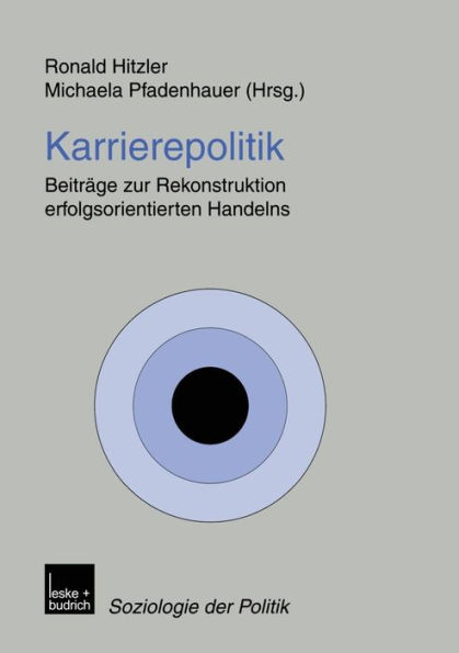 Karrierepolitik: Beiträge zur Rekonstruktion erfolgsorientierten Handelns