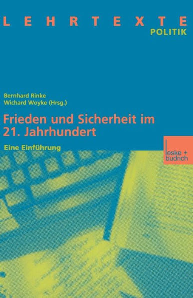 Frieden und Sicherheit im 21. Jahrhundert: Eine Einführung
