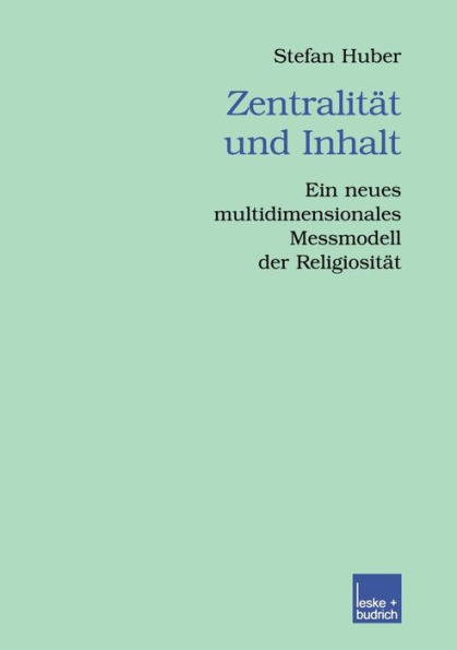 Zentralität und Inhalt: Ein neues multidimensionales Messmodell der Religiosität