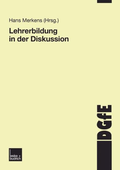 Lehrerbildung in der Diskussion: Schriften der Deutschen Gesellschaft für Erziehungswissenschaften