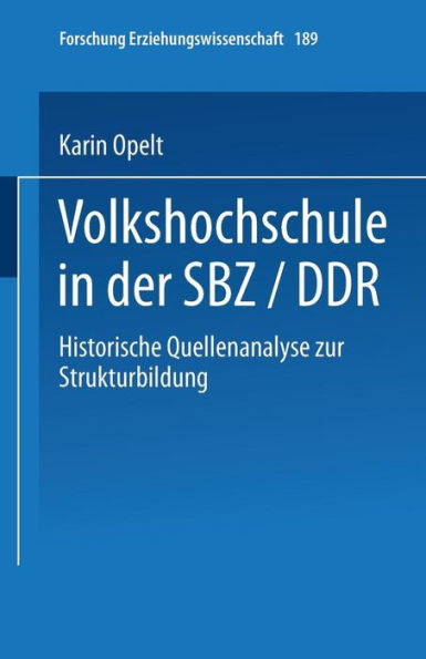 Volkshochschule in der SBZ/DDR: Historische Quellenanalyse zur Strukturbildung