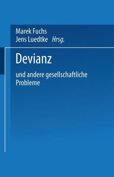 Devianz: und andere gesellschaftliche Probleme