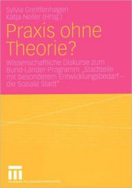 Title: Praxis ohne Theorie?: Wissenschaftliche Diskurse zum Bund-Länder-Programm 