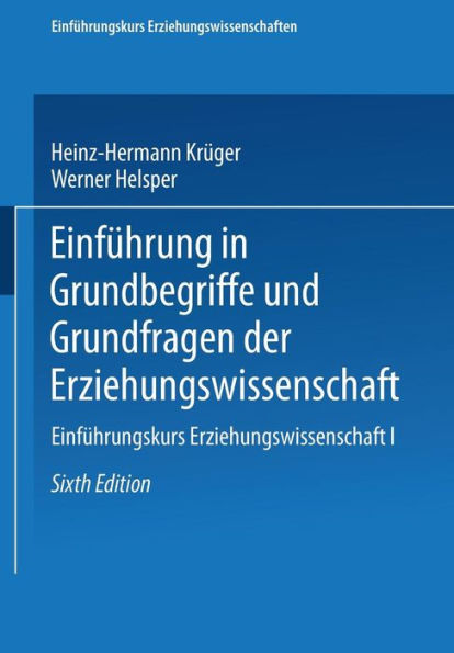 Einführung in Grundbegriffe und Grundfragen der Erziehungswissenschaft