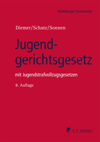 Jugendgerichtsgesetz: mit Jugendstrafvollzugsgesetzen