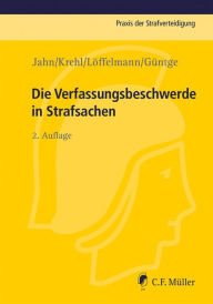 Title: Die Verfassungsbeschwerde in Strafsachen, Author: Matthias Jahn