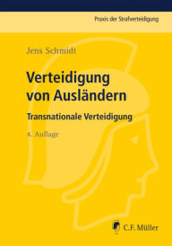 Title: Verteidigung von Ausländern: Transnationale Verteidigung, Author: Jens Schmidt