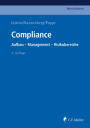 Compliance: Aufbau - Management - Risikobereiche