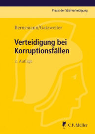 Title: Verteidigung bei Korruptionsfällen, Author: Klaus Bernsmann