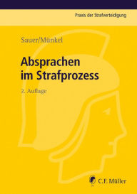 Title: Absprachen im Strafprozess, Author: Dirk Sauer