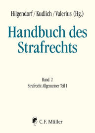 Title: Handbuch des Strafrechts: Band 2: Strafrecht Allgemeiner Teil I, Author: Susanne Beck