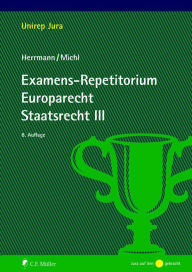Title: Examens-Repetitorium Europarecht. Staatsrecht III, Author: Herrmann Christoph