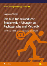 Title: Das BGB für ausländische Studierende - Übungen zu Rechtssprache und Methodik: Einführung in BGB AT und Allgemeines Schuldrecht, Author: Susan Lippmann