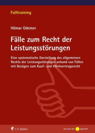 Title: Fälle zum Recht der Leistungsstörungen, Author: Hilmar Dr. Odemer