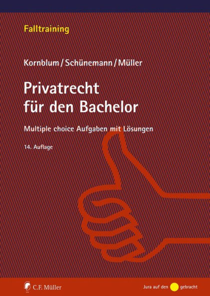 Privatrecht für den Bachelor: Multiple-choice-Aufgaben mit Lösungen, eBook