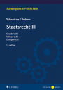Staatsrecht III: Staatsrecht, Völkerrecht, Europarecht