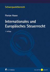 Title: Internationales und Europäisches Steuerrecht, Author: Florian Haase