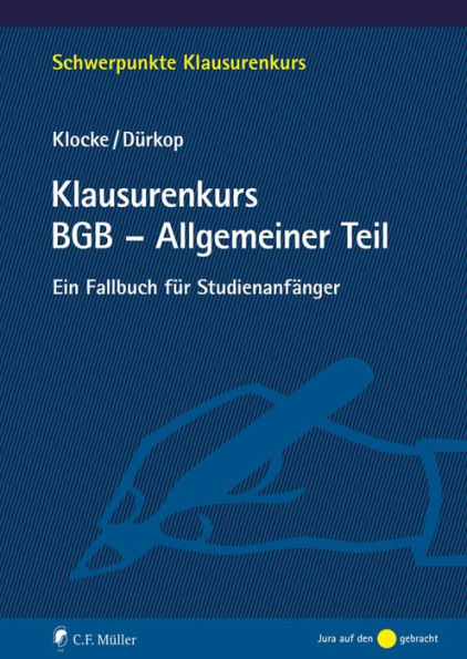 Klausurenkurs BGB - Allgemeiner Teil: Ein Fallbuch für Studienanfänger