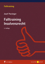 Title: Falltraining Insolvenzrecht, Author: Josef Parzinger