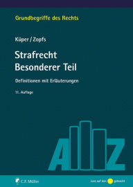 Title: Strafrecht Besonderer Teil: Definitionen mit Erläuterungen, Author: Wilfried Küper