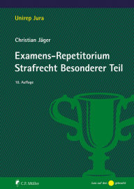 Title: Examens-Repetitorium Strafrecht Besonderer Teil, Author: Christian Jäger