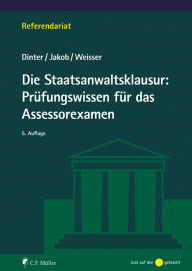 Title: Die Staatsanwaltsklausur: Prüfungswissen für das Assessorexamen, Author: Lasse Dinter