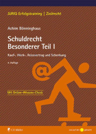 Title: Schuldrecht Besonderer Teil I: Kauf-, Werk-, Reisevertrag und Schenkung, Author: Achim Bönninghaus