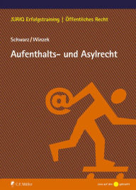 Title: Aufenthalts- und Asylrecht, Author: Kyrill-Alexander Schwarz