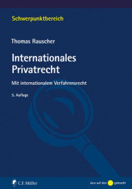Title: Internationales Privatrecht: Mit internationalem Verfahrensrecht, Author: Thomas Rauscher