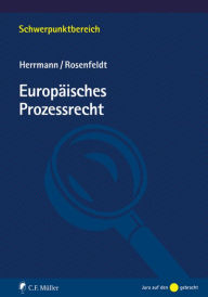 Title: Europäisches Prozessrecht, Author: Christoph Herrmann