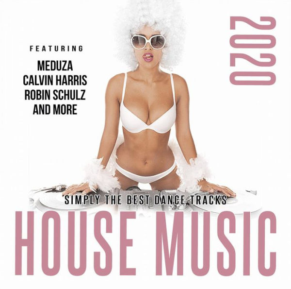 House Music 2020: Simply Best in Dance Track