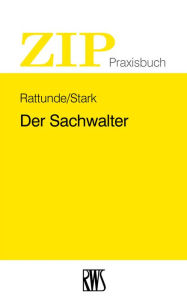 Title: Der Sachwalter in der Eigenverwaltung, Author: Rolf Rattunde