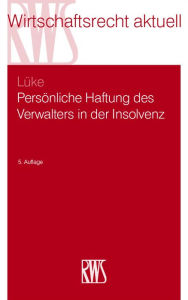 Title: Persönliche Haftung des Verwalters in der Insolvenz, Author: Wolfgang Lüke