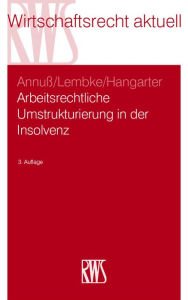 Title: Arbeitsrechtliche Umstrukturierung in der Insolvenz, Author: Georg Annuß