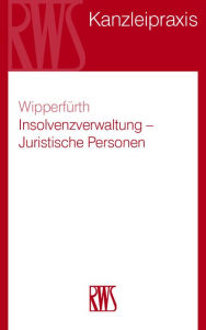 Title: Insolvenzverwaltung - Juristische Personen, Author: Sylvia Wipperfürth