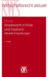 Title: Arbeitsrecht in Krise und Insolvenz: Aktuelle Entwicklungen, Author: Patrick Mückl