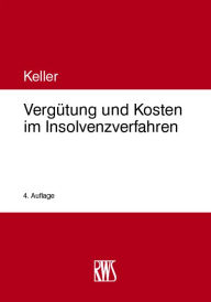 Title: Vergütung und Kosten im Insolvenzverfahren, Author: Ulrich Keller