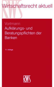 Title: Aufklärungs- und Beratungspflichten der Banken, Author: Jürgen Vortmann