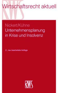 Title: Unternehmensplanung in Krise und Insolvenz, Author: Cornelius Nickert