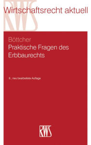 Title: Praktische Fragen des Erbbaurechts, Author: Roland Böttcher