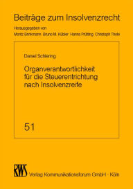 Title: Organverantwortlichkeit für die Steuerentrichtung nach Insolvenzreife, Author: Daniel Schlering