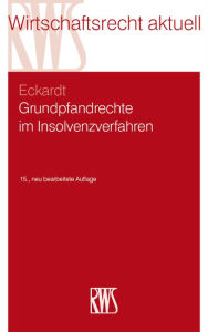 Title: Grundpfandrechte im Insolvenzverfahren, Author: Diederich Eckardt